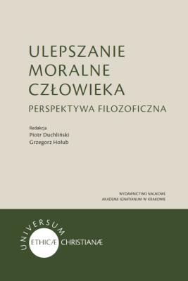 Ulepszanie moralne człowieka. Autor: Piotr Duchliński (red.), Grzegorz Hołub. SmakLiter.pl Okładka książki Ulepszanie moralne człowieka