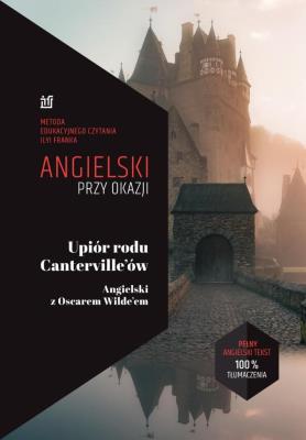 Okładka książki Upiór rodu Canterville'ów Angielski z Oscarem Wilde’em