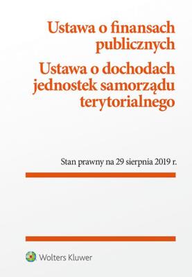 Okładka książki Ustawa o finansach publicznych w.17/19 Ustawa o dochodach jednostek samorządu terytorialnego