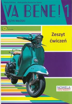 Va Bene! 1 Zeszyt ćwiczeń + CD. Autor: Kaliska Marta, Aleksandra Kostecka-Szewc. SmakLiter.pl Okładka książki Va Bene! 1 Zeszyt ćwiczeń + CD
