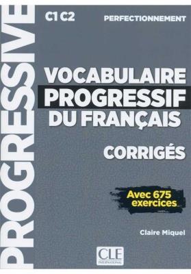 Vocabulaire progressif du français Niveau perfectionnement Corrigés. Autor: Miquel Claire. SmakLiter.pl Okładka książki Vocabulaire progressif du français Niveau perfectionnement Corrigés
