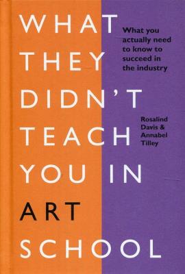 What They Didn't Teach You in Art. School. Wydawca: Ilex Publications LLC. SmakLiter.pl Opakowanie What They Didn't Teach You in Art. School