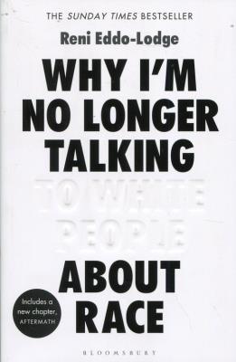 Why I'm no longer talking. Autor: Reni Eddo-Lodge. SmakLiter.pl Okładka książki Why I'm no longer talking