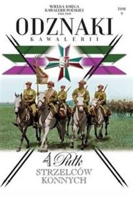 Wielka Księga Kawalerii Polskiej 1918-1939 Odznaki Kawalerii Tom 9. Wydawca: Edipresse Polska. SmakLiter.pl Opakowanie Wielka Księga Kawalerii Polskiej 1918-1939 Odznaki Kawalerii Tom 9
