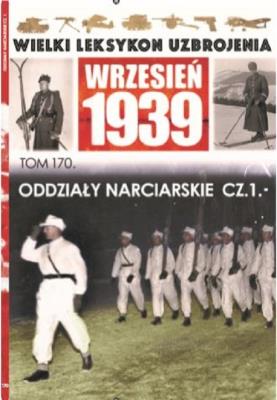 Wielki Leksykon Uzbrojenia Wrzesień 1939 Tom 170. Wydawca: Edipresse Polska. SmakLiter.pl Opakowanie Wielki Leksykon Uzbrojenia Wrzesień 1939 Tom 170