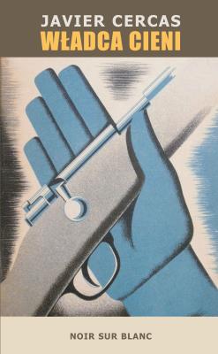WŁADCA CIENI. Autor: Cercas Javier. SmakLiter.pl Okładka książki WŁADCA CIENI