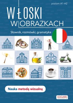 Okładka książki WŁOSKI W OBRAZKACH SŁÓWKA ROZMÓWKI GRAMATYKA