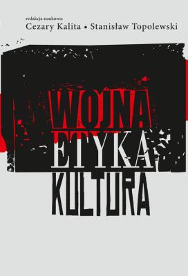 Okładka książki Wojna etyka kultura