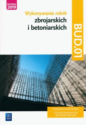Wykonywanie robót zbroj. i beton. Kwal. BUD.01. Autor: Mirosław Kozłowski. SmakLiter.pl Okładka książki Wykonywanie robót zbroj. i beton. Kwal. BUD.01