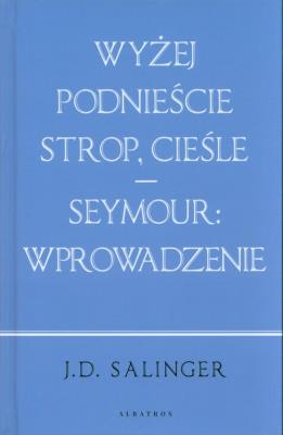 Okładka książki Wyżej podnieście.../ Seymour: wstęp (w.jubileusz.)
