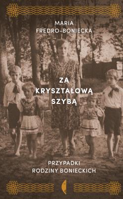 Za kryształową szybą. Autor: Maria Fredro-Boniecka. SmakLiter.pl Okładka książki Za kryształową szybą