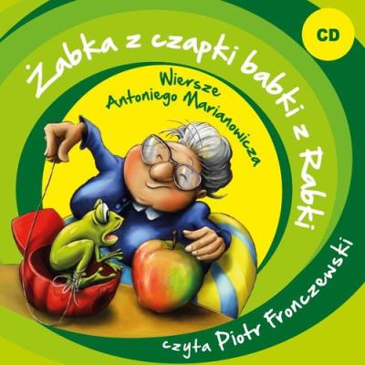 Żabka z czapki babki z Rabki - Audiobook. Autor: Marianowicz Antoni. SmakLiter.pl Okładka książki Żabka z czapki babki z Rabki - Audiobook