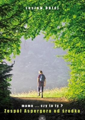 Zespół Aspergera od środka. Autor: Lesław Obłój. SmakLiter.pl Okładka książki Zespół Aspergera od środka