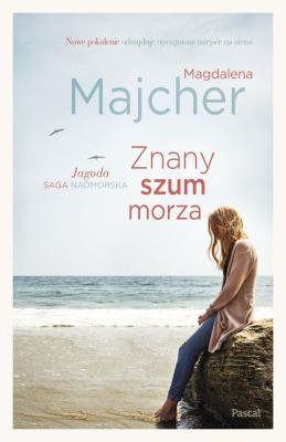 ZNANY SZUM MORZA SAGA NADMORSKA TOM 3. Autor: Majcher Magdalena. SmakLiter.pl Okładka książki ZNANY SZUM MORZA SAGA NADMORSKA TOM 3