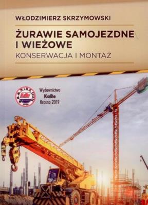 Żurawie samojezdne i wieżowe. Autor: Skrzymowski Włodzimierz. SmakLiter.pl Okładka książki Żurawie samojezdne i wieżowe