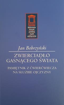 Zwierciadło gasnącego świata. Autor: Bobrzyński Jan. SmakLiter.pl Okładka książki Zwierciadło gasnącego świata