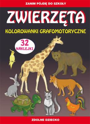 Zwierzęta. Kolorowanki grafomotoryczne. Autor: Guzowska Beata, Tina Zakierska. SmakLiter.pl Okładka książki Zwierzęta. Kolorowanki grafomotoryczne