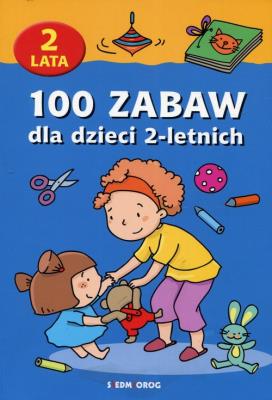100 zabaw dla dzieci 2-letnich w.2018 SIEDMIORÓG. Autor: Jackowska Anna, Langowska Mariola, Szcześniak Beata. SmakLiter.pl Okładka książki 100 zabaw dla dzieci 2-letnich w.2018 SIEDMIORÓG