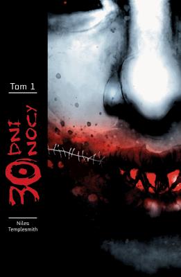30 dni nocy Tom 1. Autor: Niles Steve. SmakLiter.pl Okładka książki 30 dni nocy Tom 1