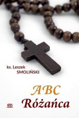 ABC Różańca. Autor: Ks. Leszek Smoliński. SmakLiter.pl Okładka książki ABC Różańca