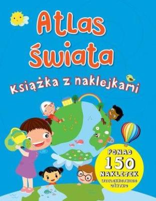 Okładka książki Atlas świata. Książka z naklejkami