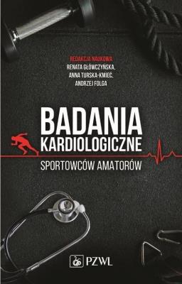 Okładka książki Badania kardiologiczne sportowców amatorów
