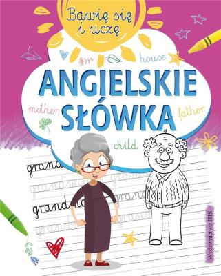 Bawię się i uczę. Angielskie słówka. Autor: Opracowanie zbiorowe. SmakLiter.pl Okładka książki Bawię się i uczę. Angielskie słówka