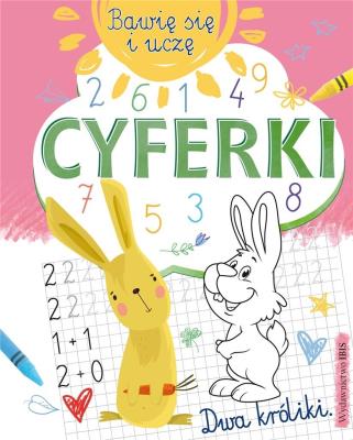 Bawię się i uczę. Cyferki. Autor: Opracowanie zbiorowe. SmakLiter.pl Okładka książki Bawię się i uczę. Cyferki