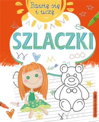 Bawię się i uczę. Szlaczki. Autor: Opracowanie zbiorowe. SmakLiter.pl Okładka książki Bawię się i uczę. Szlaczki