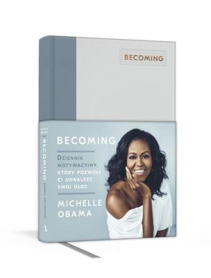 Becoming Dziennik motywacyjny, który pozwoli ci odnaleźć swój głos. Autor: Michelle Obama. SmakLiter.pl Okładka książki Becoming Dziennik motywacyjny, który pozwoli ci odnaleźć swój głos