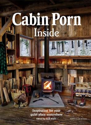 Cabin Porn Inside. Autor: Klein Zach. SmakLiter.pl Okładka książki Cabin Porn Inside