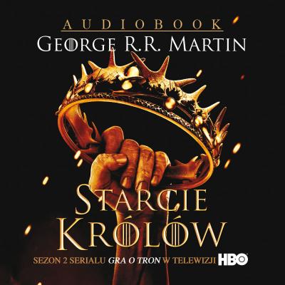 CD MP3  STARCIE KRÓLÓW PIEŚŃ LODU I OGNIA TOM 2. Autor: George R.R. Martin. SmakLiter.pl Okładka książki CD MP3  STARCIE KRÓLÓW PIEŚŃ LODU I OGNIA TOM 2