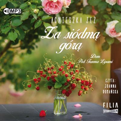 CD MP3 ZA SIÓDMĄ GÓRĄ DOM POD TRZEMA LIPAMI TOM 2. Autor: Jeż Agnieszka. SmakLiter.pl Okładka książki CD MP3 ZA SIÓDMĄ GÓRĄ DOM POD TRZEMA LIPAMI TOM 2