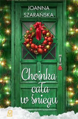 Choinka cała w śniegu. Autor: Joanna Szarańska. SmakLiter.pl Okładka książki Choinka cała w śniegu