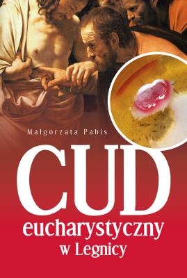 Okładka książki Cud Eucharystyczny w Legnicy