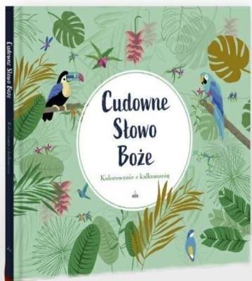 Okładka książki Cudowne Słowo Boże. Kolorowanka z kalkomanią