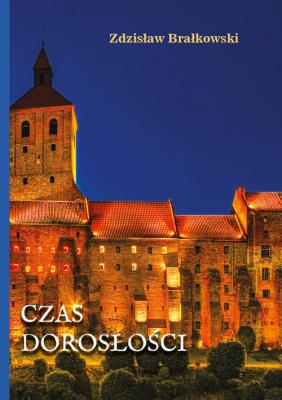 Czas dorosłości. Autor: Zdzisław Brałkowski. SmakLiter.pl Okładka książki Czas dorosłości