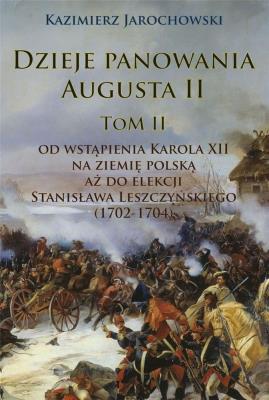 Okładka książki Dzieje panowania Augusta II Tom II