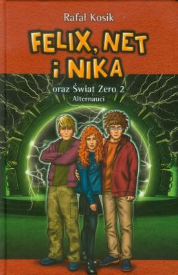 Okładka książki Felix, Net i Nika T10 Świat zero 2 TW w.2012