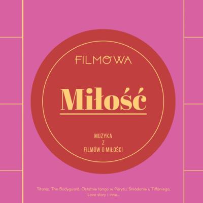 Okładka książki Filmowa miłość muzyka z filmów o miłości