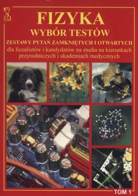 Fizyka wybór testów T.1 Persona MEDYK. Autor:   Praca zbiorowa. SmakLiter.pl Okładka książki Fizyka wybór testów T.1 Persona MEDYK