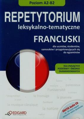 Francuski - Repetytorium leks-tema A2-B2 EDGARD. Autor:   Praca zbiorowa. SmakLiter.pl Okładka książki Francuski - Repetytorium leks-tema A2-B2 EDGARD