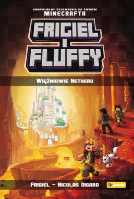 Frigiel i Fluffy. Więźniowie Netheru. Autor: Frigiel, Nicolas Digard. SmakLiter.pl Okładka książki Frigiel i Fluffy. Więźniowie Netheru