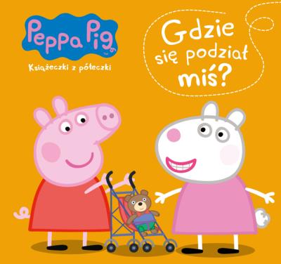 Okładka książki GDZIE SIĘ PODZIAŁ MIŚ ŚWINKA PEPPA KSIĄŻECZKI Z PÓŁECZKI