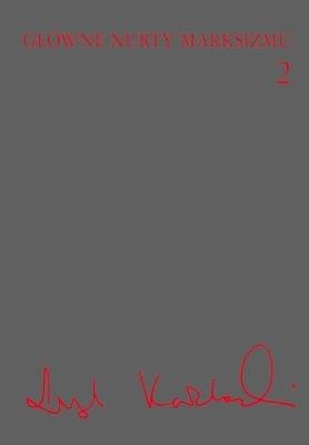 Okładka książki Główne nurty marksizmu Tom 2