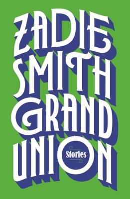 Grand Union. Autor: Smith Zadie. SmakLiter.pl Okładka książki Grand Union