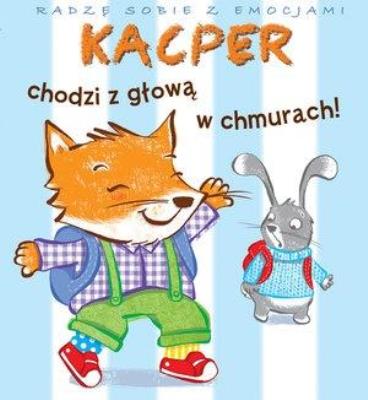 Okładka książki Kacper chodzi z głową w chmurach!
