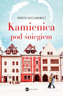 Kamienica pod śniegiem. Autor: Kassjanowicz Dorota. SmakLiter.pl Okładka książki Kamienica pod śniegiem