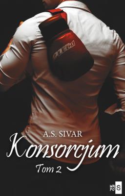 Konsorcjum Tom 2. Autor: A.S. SIVAR. SmakLiter.pl Okładka książki Konsorcjum Tom 2