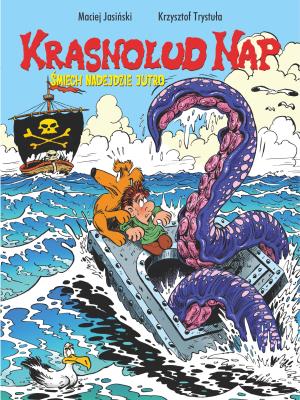 Okładka książki Krasnolud Nap T.3 Śmiech nadejdzie jutro